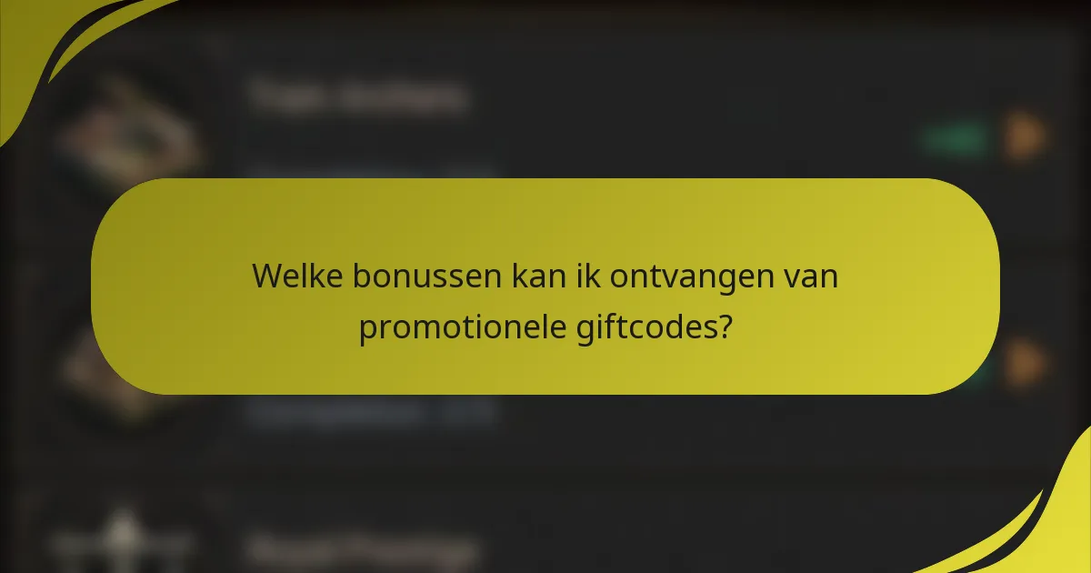Welke bonussen kan ik ontvangen van promotionele giftcodes?